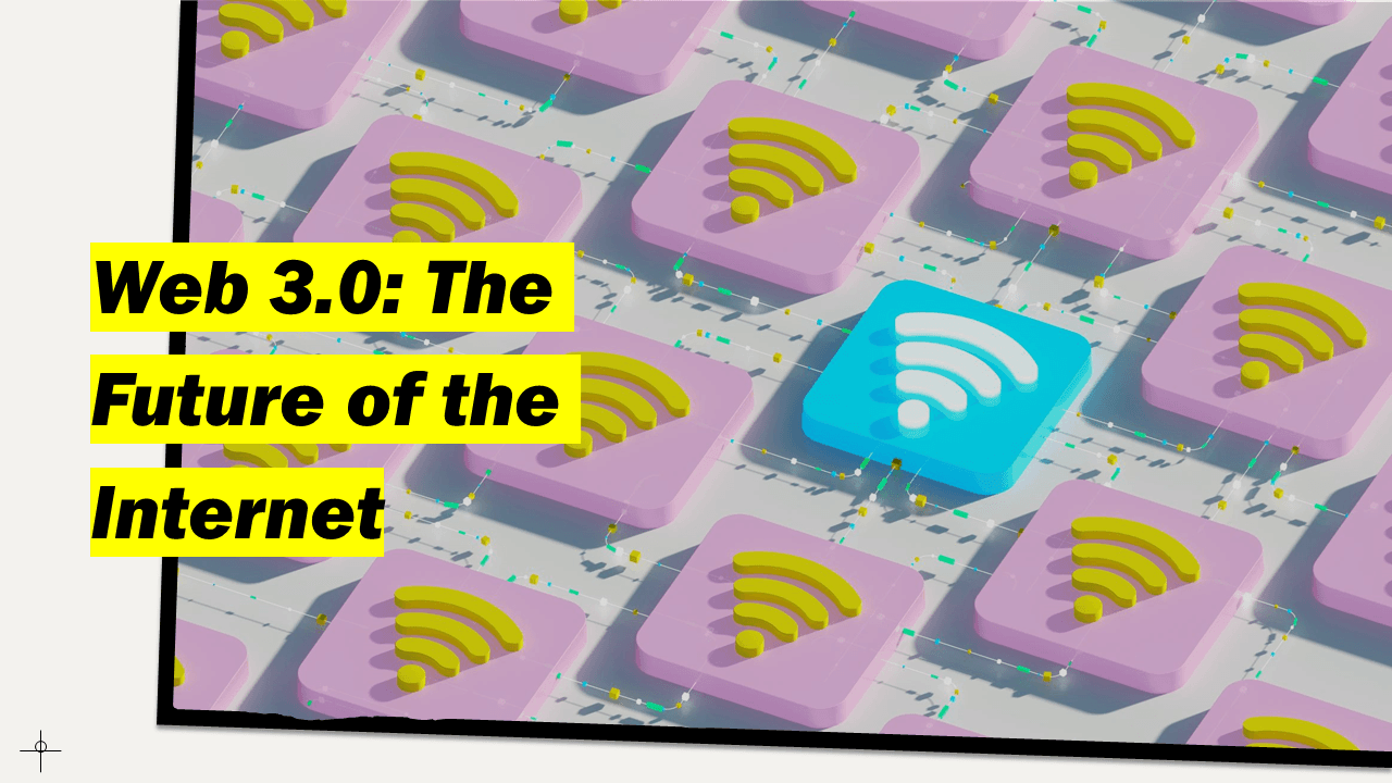 Exploring the Possibilities of Web 3.0: The Future of the Internet